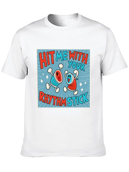 Hit Me With Your Rhythm Stick T-Shirt