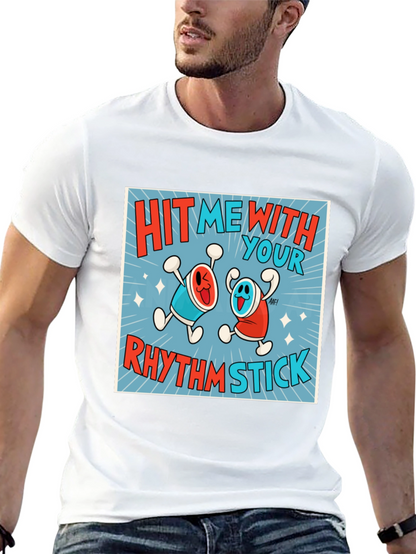 Hit Me With Your Rhythm Stick T-Shirt