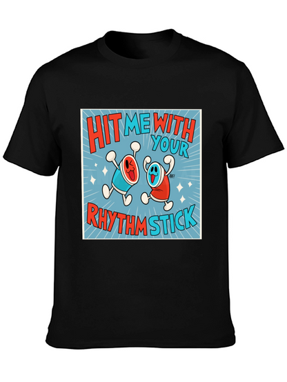 Hit Me With Your Rhythm Stick T-Shirt