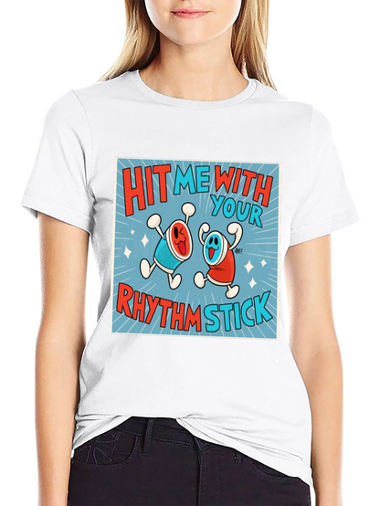 Hit Me With Your Rhythm Stick T-Shirt