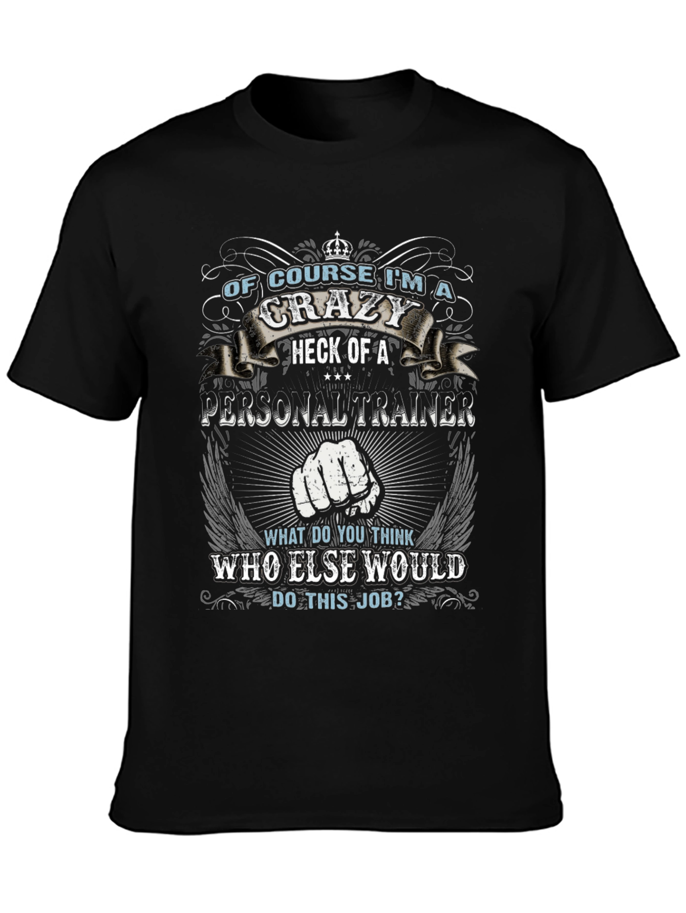 Crazy Personal Trainer Black Graphic T-Shirt