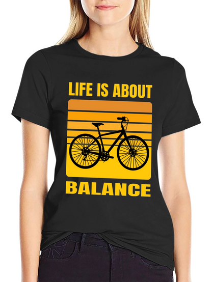 Life is About Balance T-Shirt - Cycling Design