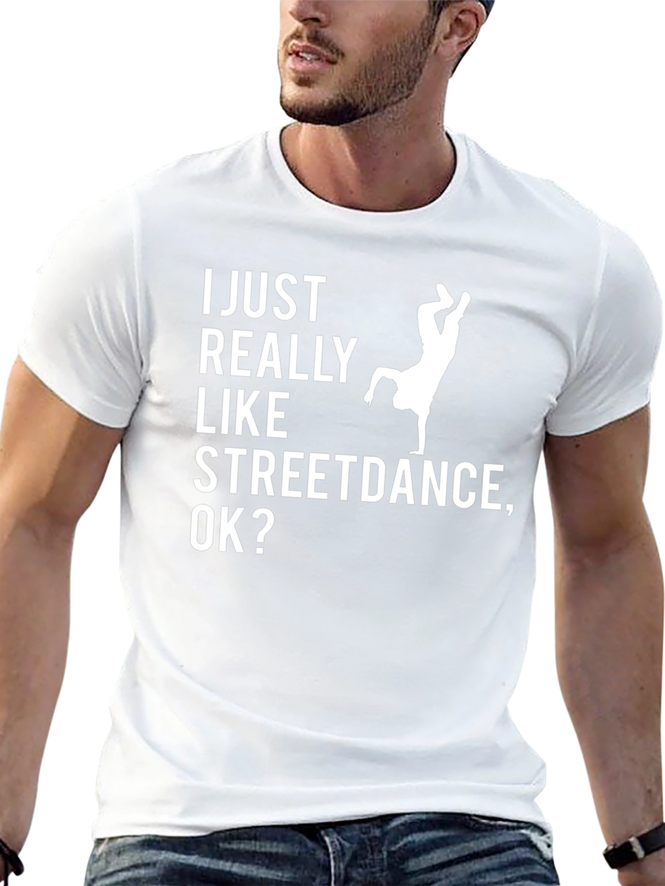 Streetdance T-Shirt - I Just Really Like Streetdance