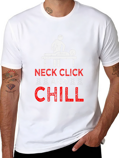 Neck Click and Chill T-Shirt - Chiropractic Humor