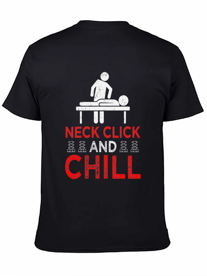 Neck Click and Chill T-Shirt - Chiropractic Humor