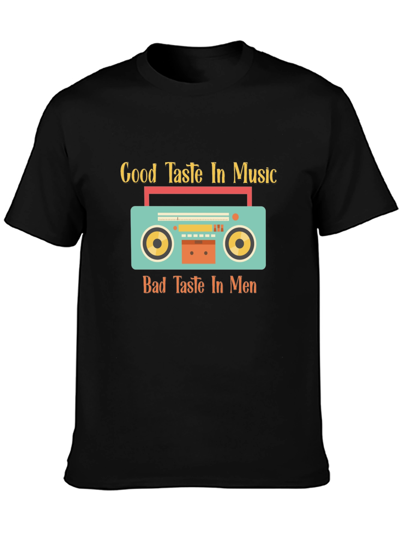 Good Taste Music Bad Taste Men Graphic Tee