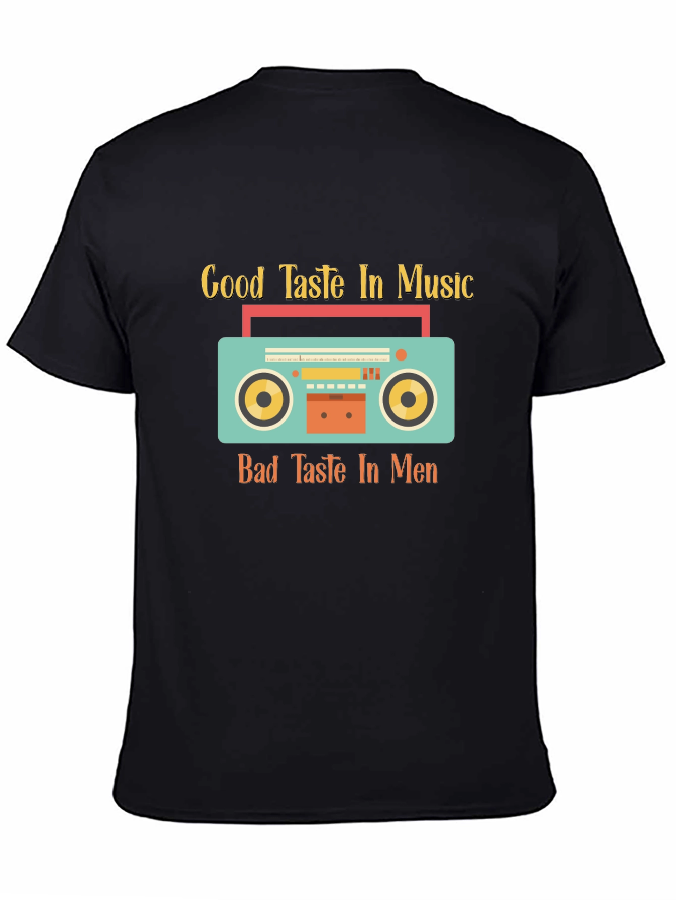Good Taste Music Bad Taste Men Graphic Tee
