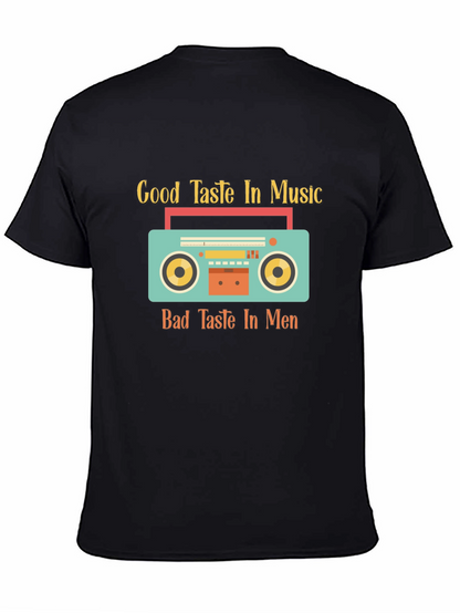 Good Taste Music Bad Taste Men Graphic Tee