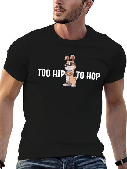Too Hip To Hop T-Shirt