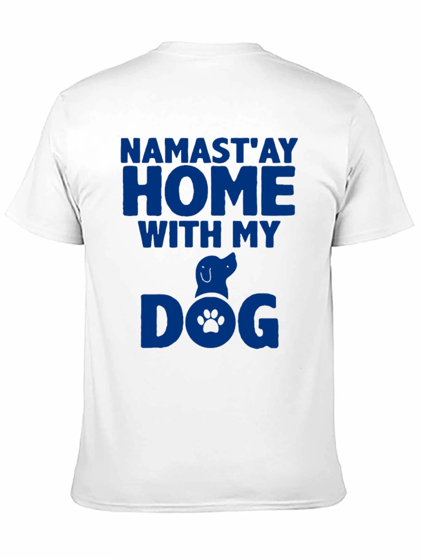Namastay Home With My Dog Graphic Tee