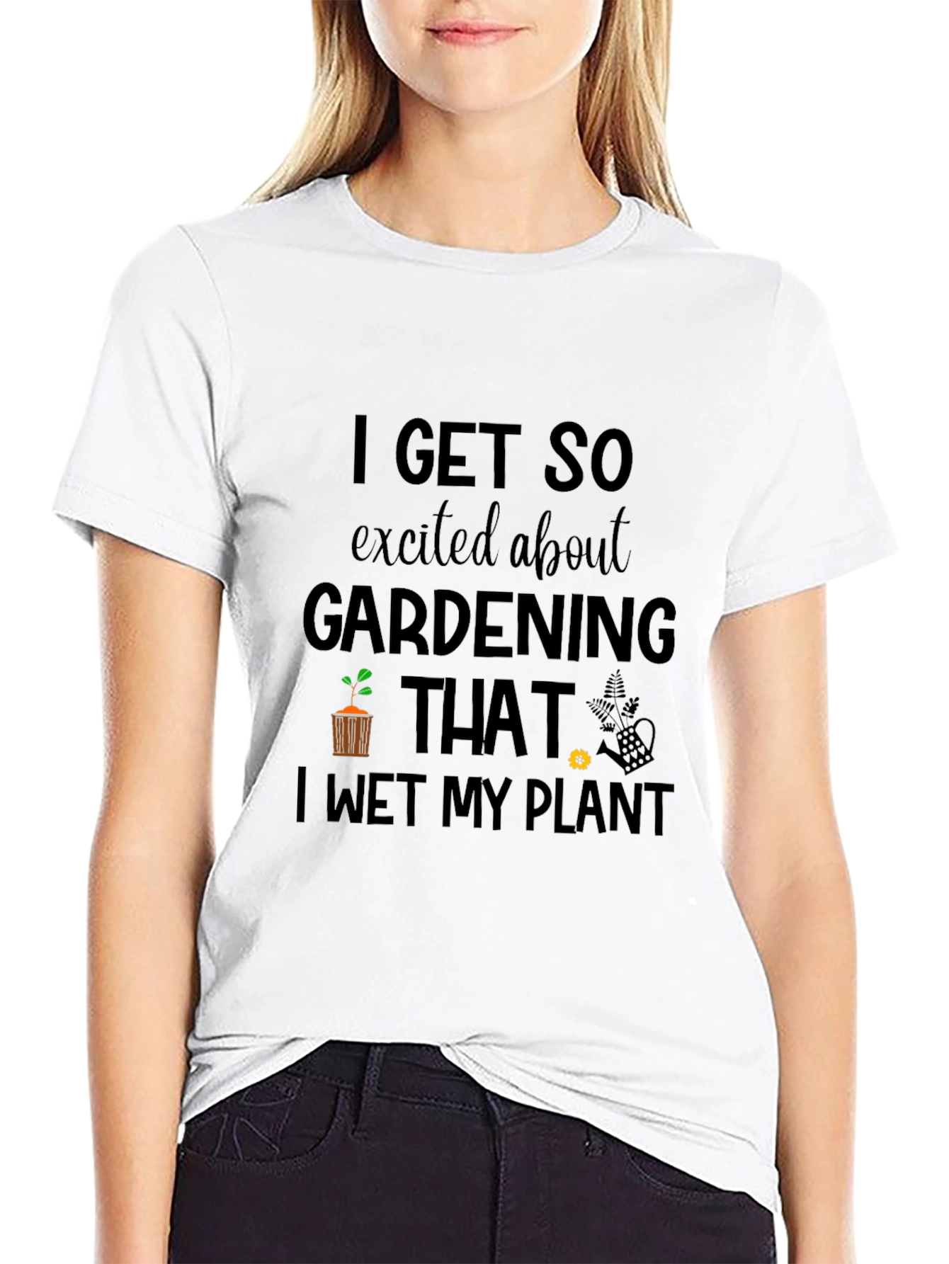 Gardening Humor T-Shirt - I Wet My Plant