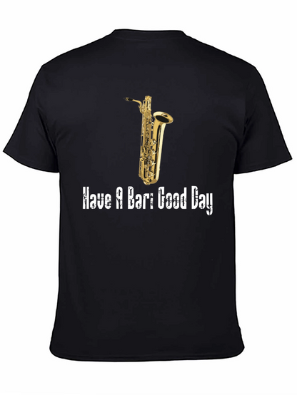 Saxophone T-Shirt: Have a Bari Good Day!
