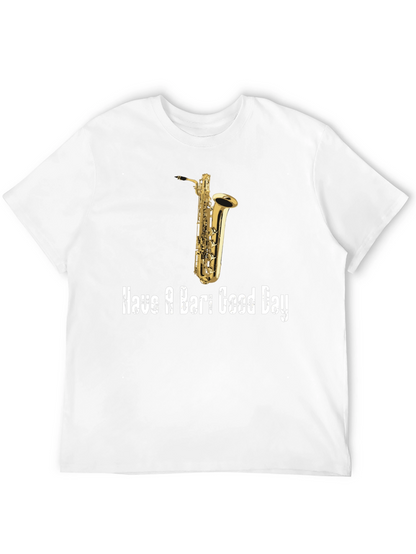 Saxophone T-Shirt: Have a Bari Good Day!
