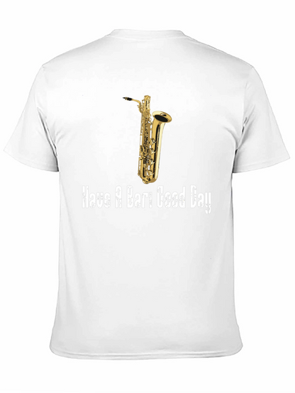 Saxophone T-Shirt: Have a Bari Good Day!