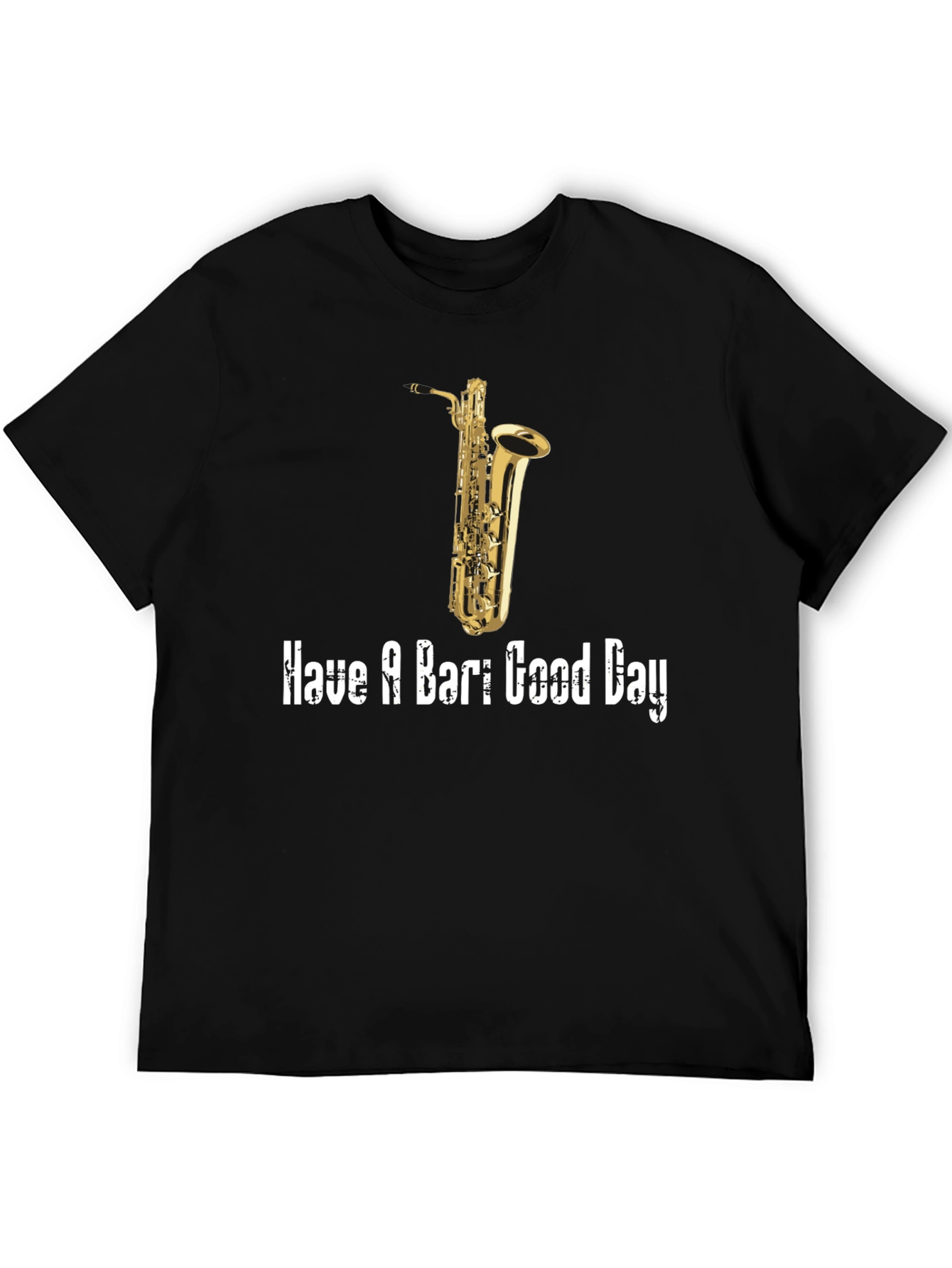 Saxophone T-Shirt: Have a Bari Good Day!