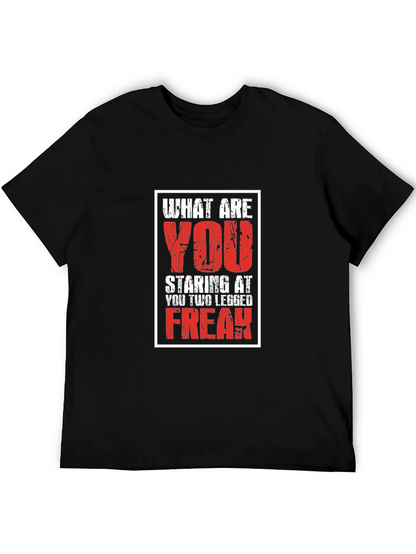 What Are You Staring At? T-Shirt