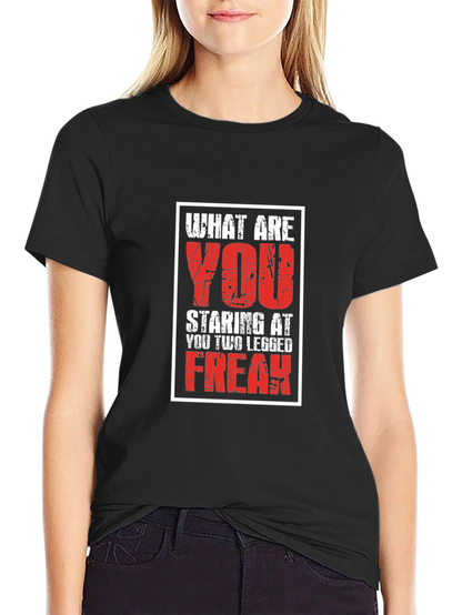 What Are You Staring At? T-Shirt