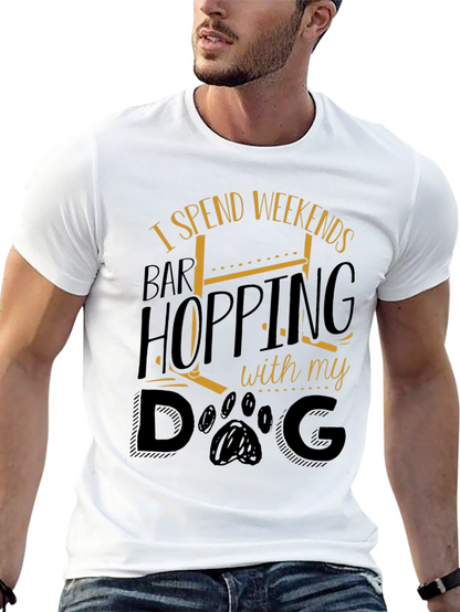 Weekend Bar Hopping Dog Lover T-Shirt