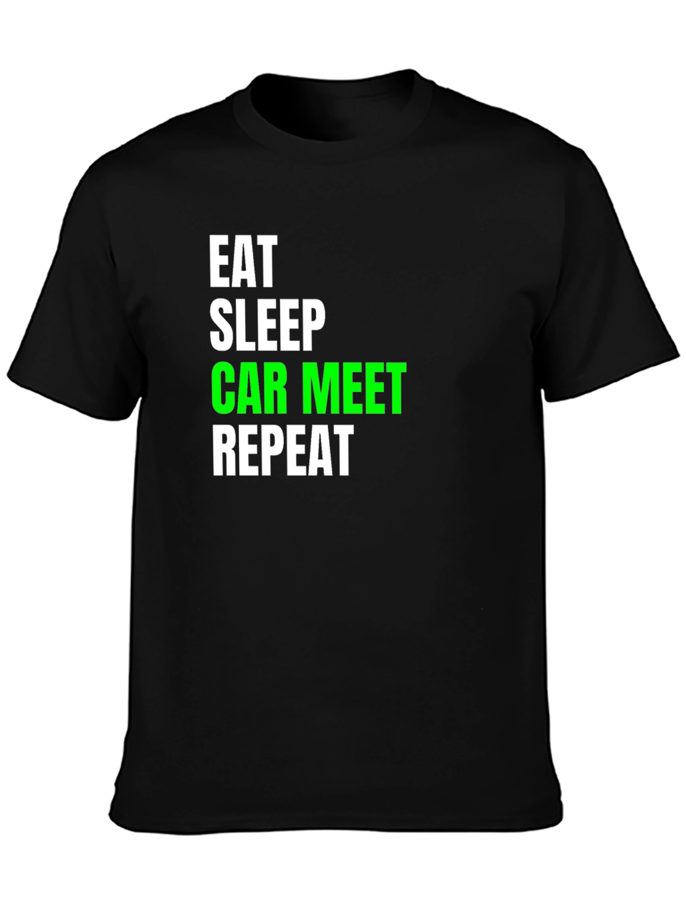 Eat Sleep Car Meet Repeat Black T-Shirt