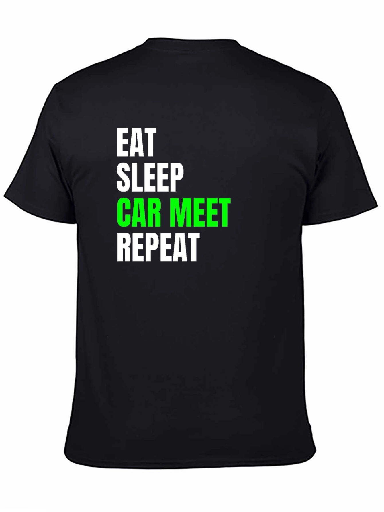 Eat Sleep Car Meet Repeat Black T-Shirt