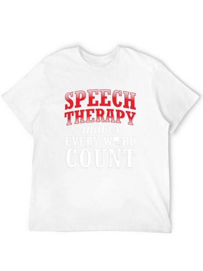 Speech Therapy Makes Every Word Count T-Shirt