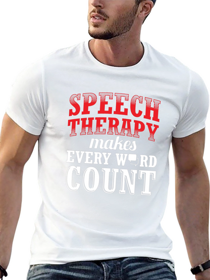 Speech Therapy Makes Every Word Count T-Shirt