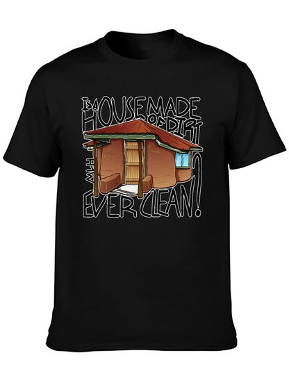 House Made Of Dirt Shirt