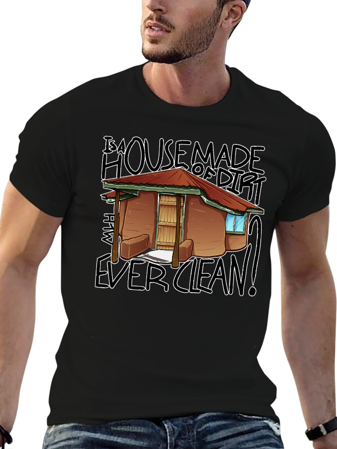 House Made Of Dirt Shirt