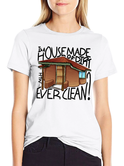House Made Of Dirt Shirt