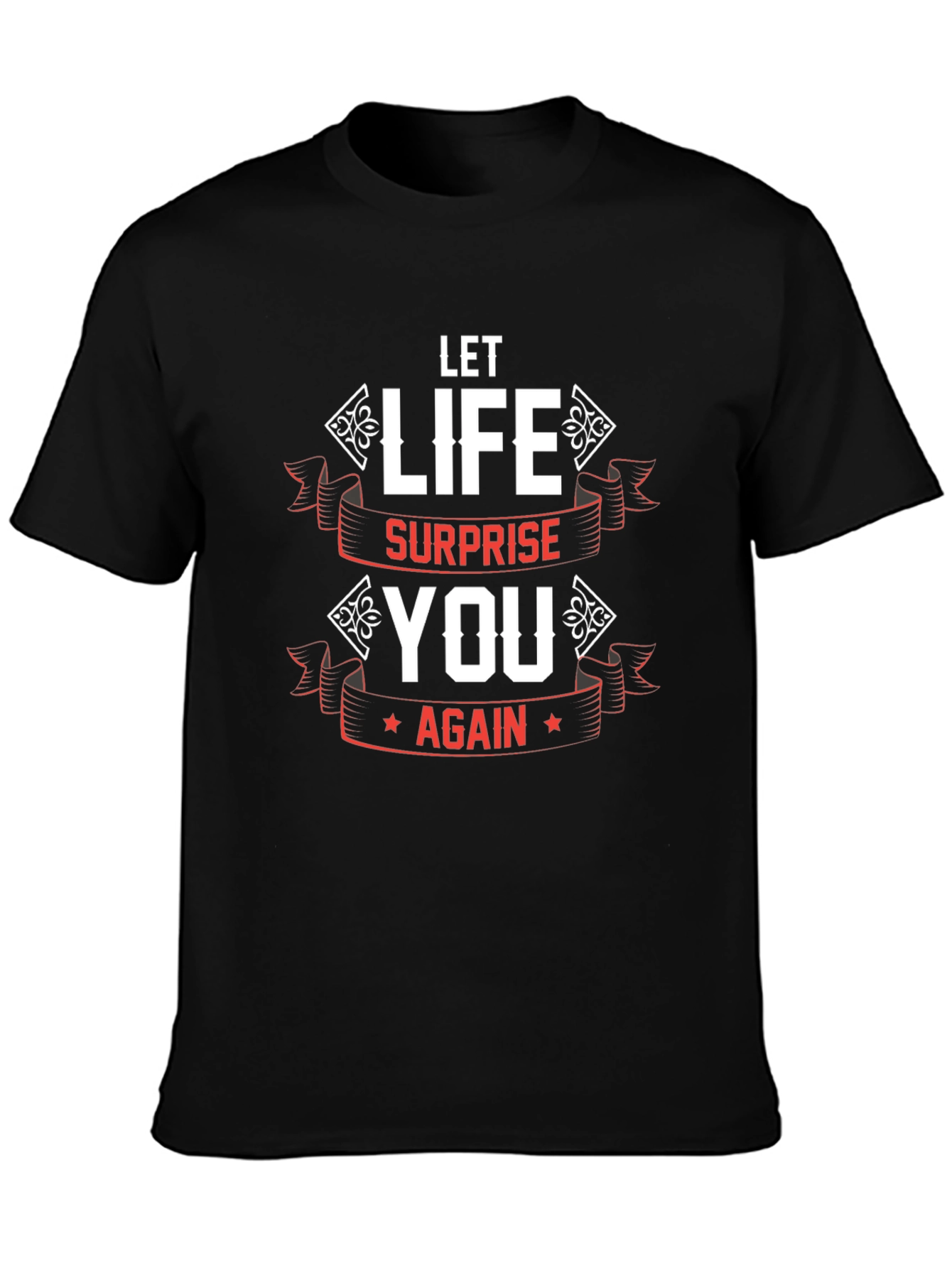 Let Life Surprise You Black Graphic Tee