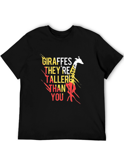 Giraffes Theyre Taller Than You T-Shirt