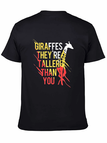 Giraffes Theyre Taller Than You T-Shirt