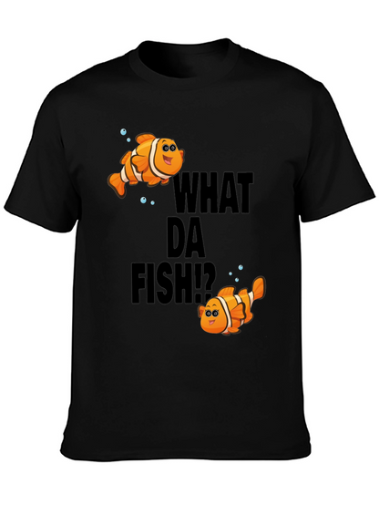 What Da Fish T-Shirt - Novelty Clownfish Graphic Tee