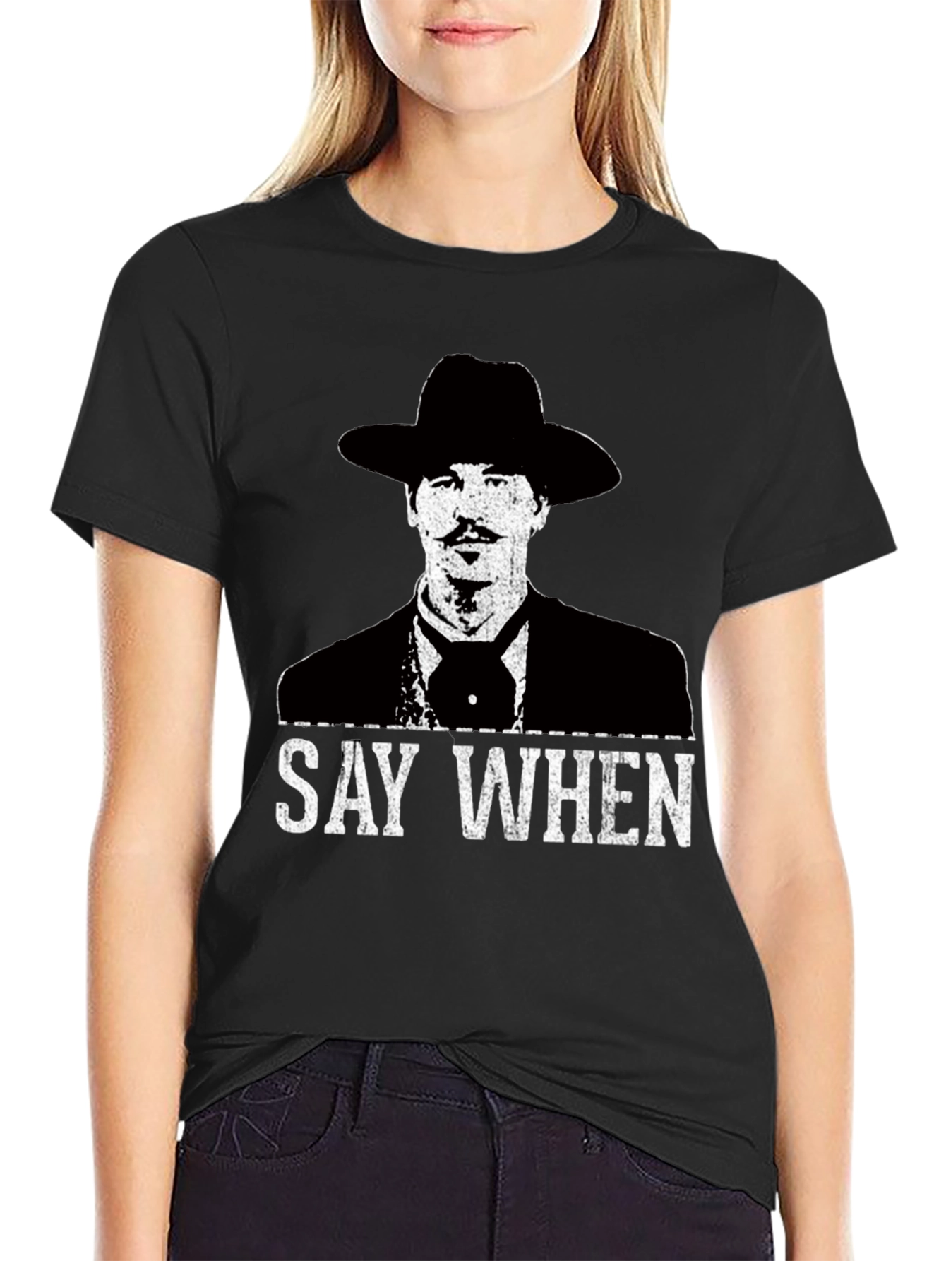 Say When T-Shirt - Tombstone Inspired Western Wear