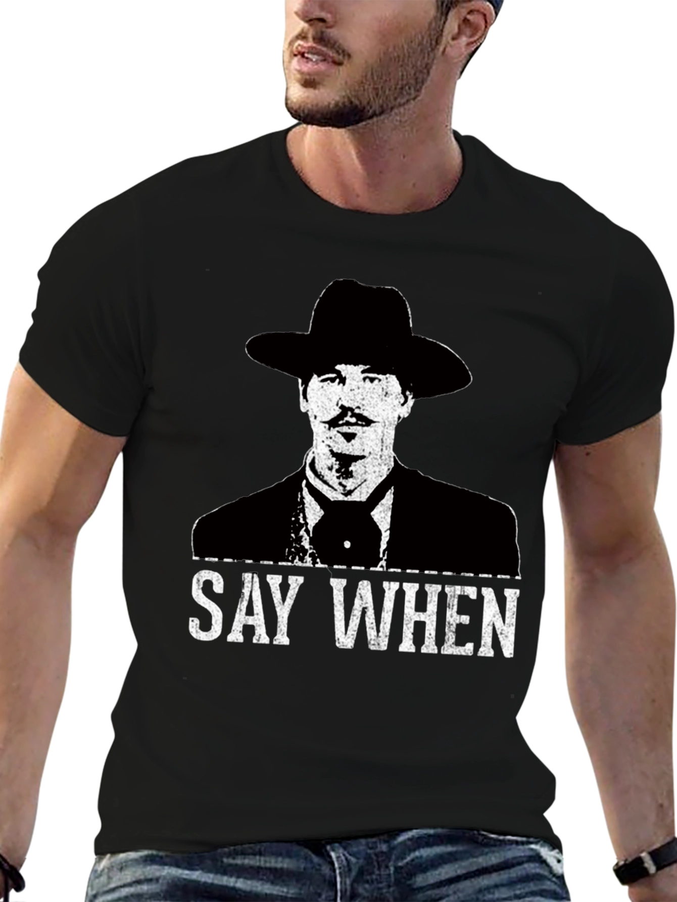 Say When T-Shirt - Tombstone Inspired Western Wear