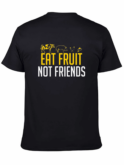 Eat Fruit Not Friends Vegan Graphic Tee