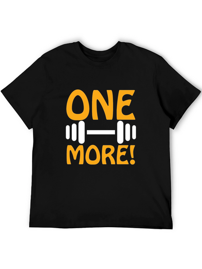 One More! Gym T-Shirt - Workout Motivation