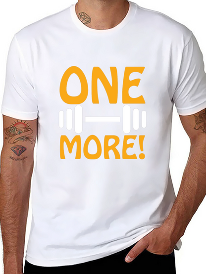 One More! Gym T-Shirt - Workout Motivation
