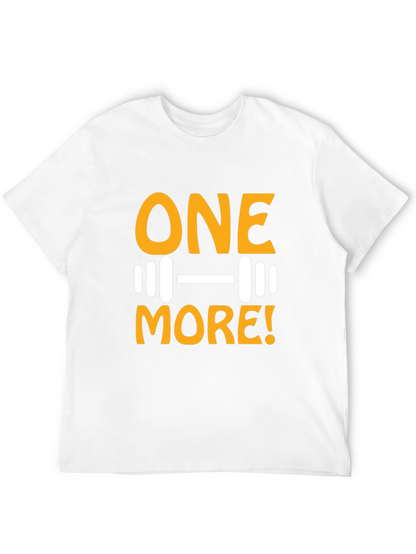 One More! Gym T-Shirt - Workout Motivation