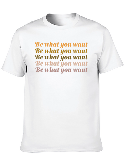 Be What You Want Black Graphic T-Shirt