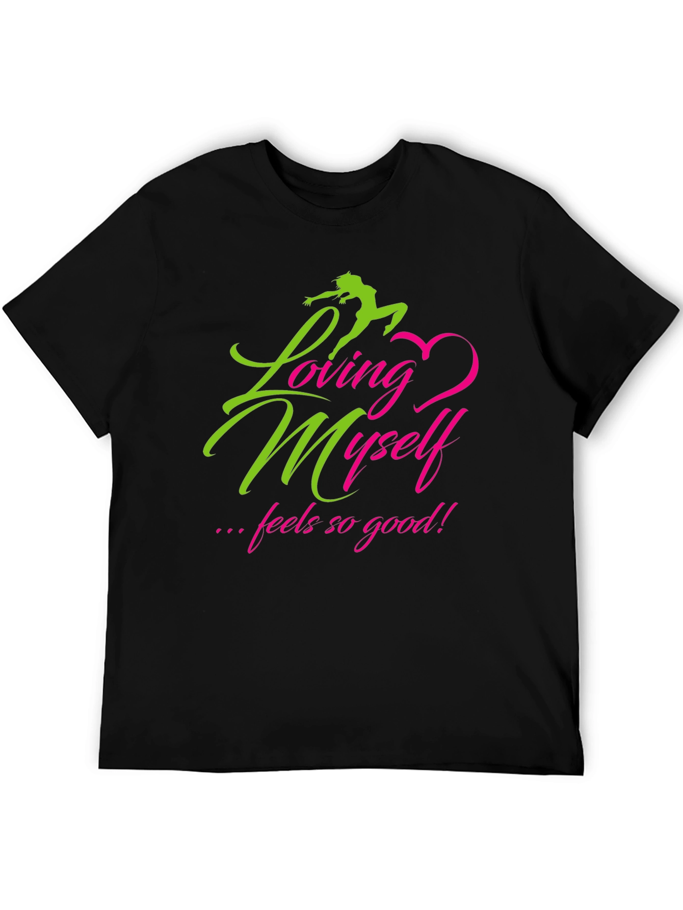 Loving Myself Graphic Tee - Inspirational Black T-Shirt