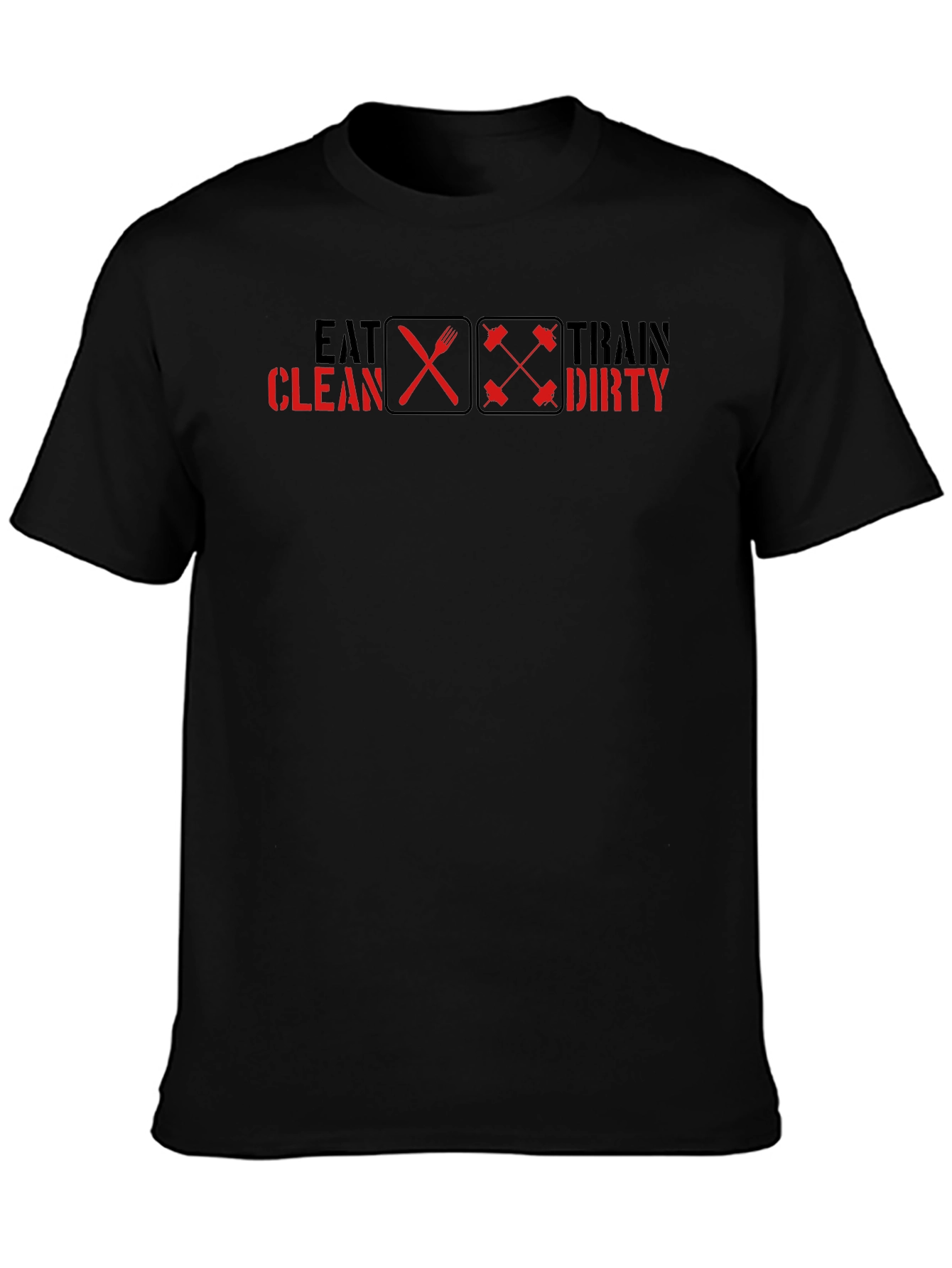 Eat Clean Train Dirty Graphic Tee - Fitness Motivation