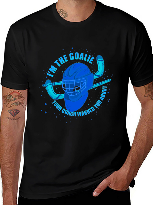 Im The Goalie T-Shirt - Hockey Fan Apparel
