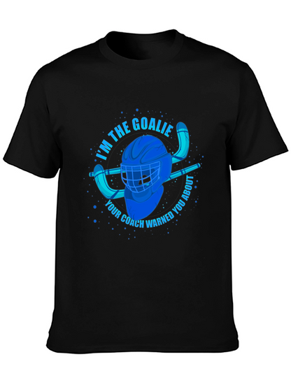 Im The Goalie T-Shirt - Hockey Fan Apparel