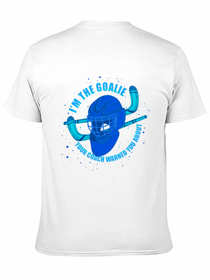 Im The Goalie T-Shirt - Hockey Fan Apparel
