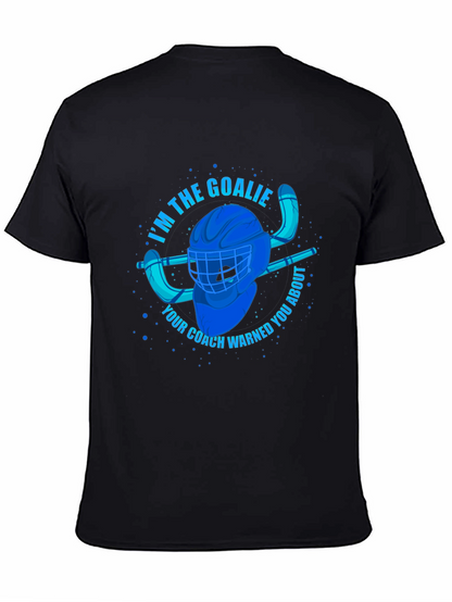 Im The Goalie T-Shirt - Hockey Fan Apparel