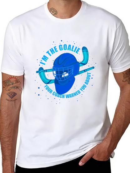 Im The Goalie T-Shirt - Hockey Fan Apparel