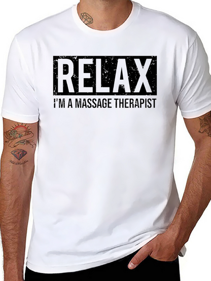 Relax Im a Massage Therapist T-Shirt
