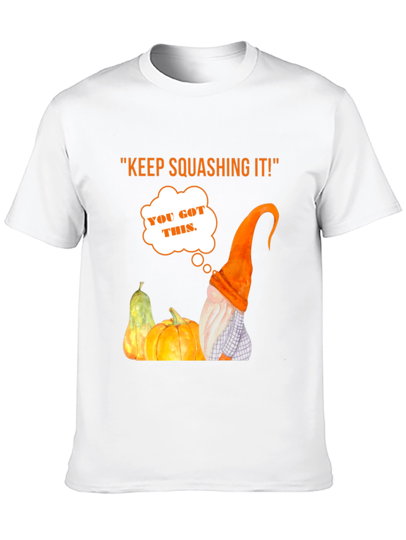 Keep Squashing It! Halloween T-Shirt - Pumpkin Gnome Tee