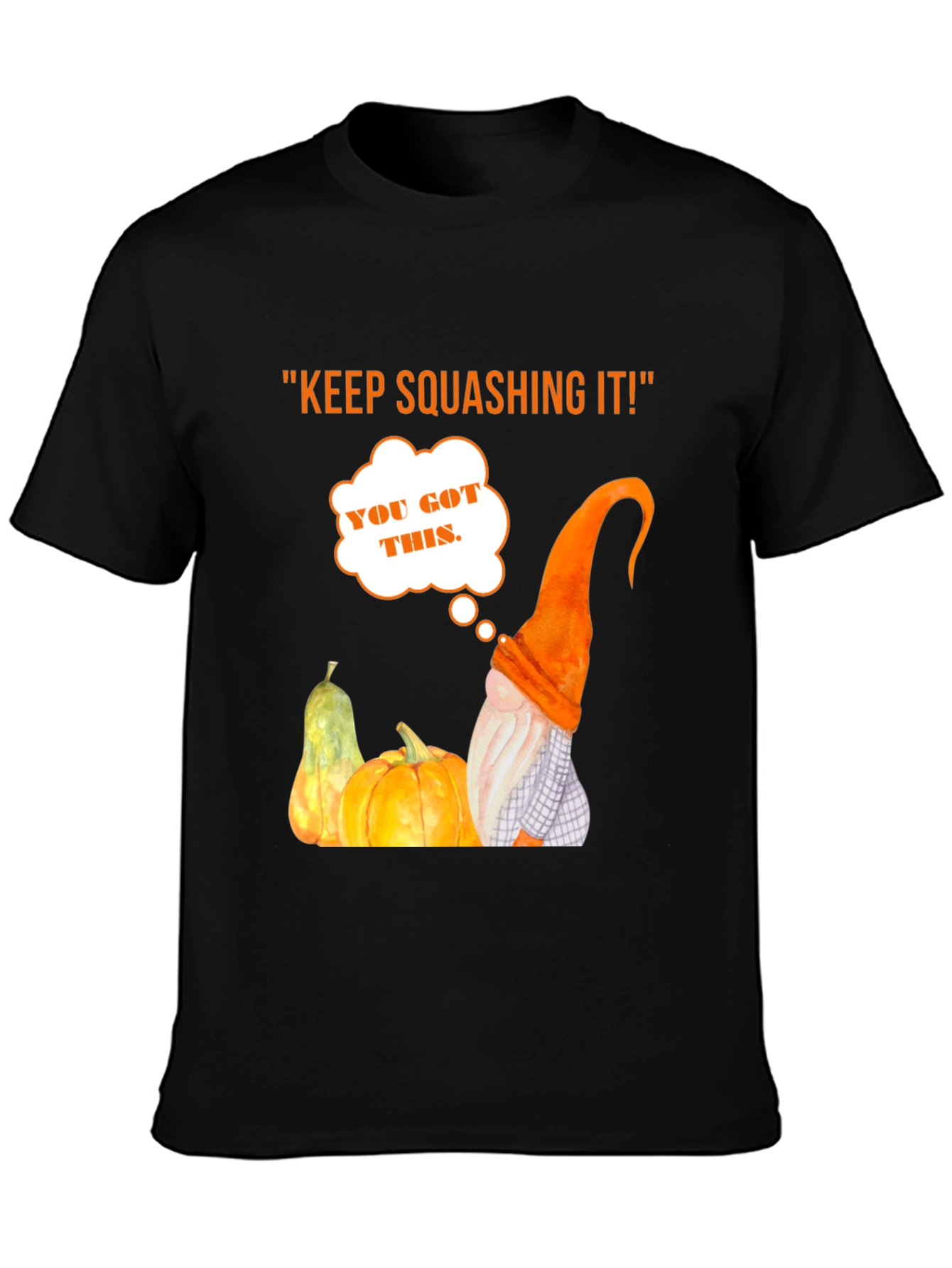 Keep Squashing It! Halloween T-Shirt - Pumpkin Gnome Tee